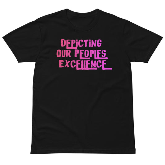 Depicting Our Peoples Excellence premiuim tee