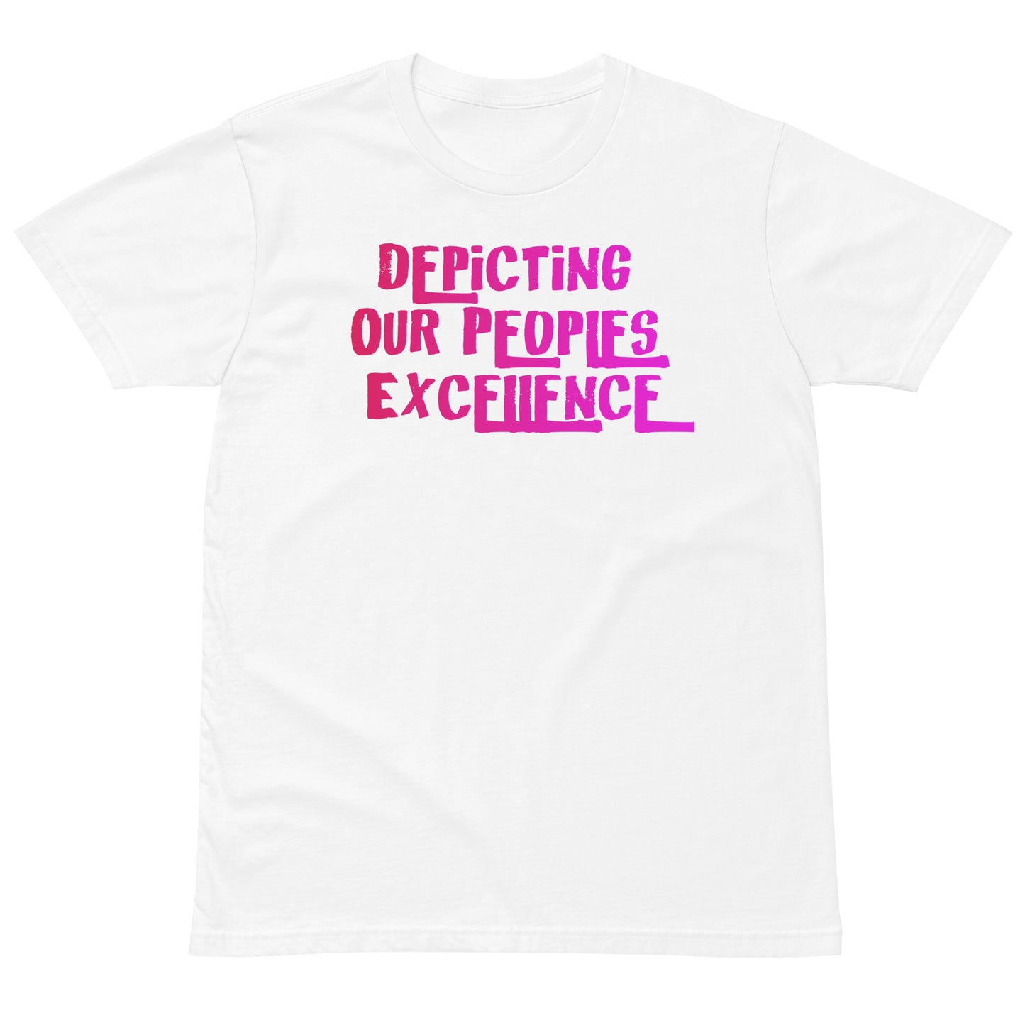 Depicting Our Peoples Excellence premiuim tee